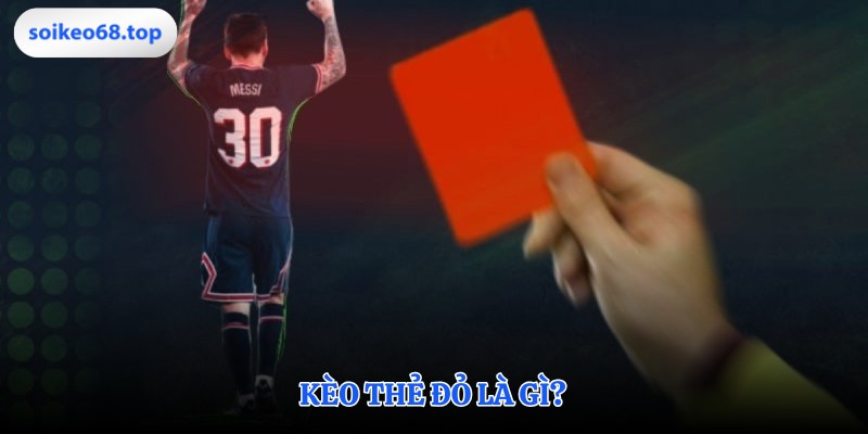 Nền tảng cơ bản về kèo thẻ đỏ